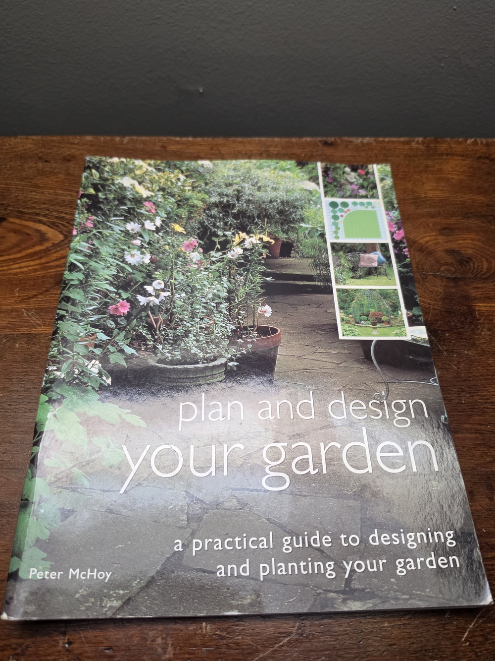 Plan and Design Your Garden – Peter McHoy – Practical Garden Design Guide